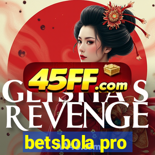 betsbola pro